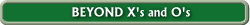 Beyond X's and O's