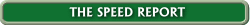 The Speed Report